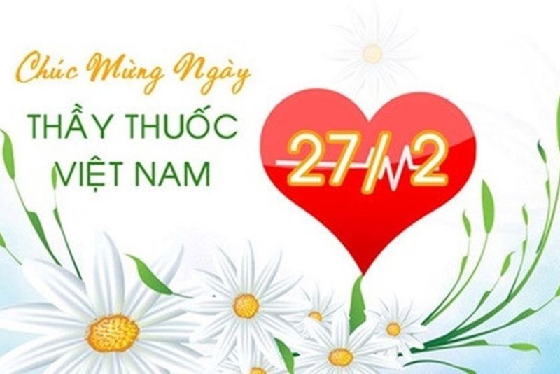 Những lời chúc ngày Thầy thuốc Việt Nam 27.2 hay và ý nghĩa nhất