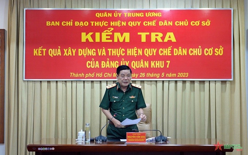 Quân ủy Trung ương kiểm tra công tác xây dựng và thực hiện Quy chế dân chủ cơ sở của Đảng ủy Quân khu 7