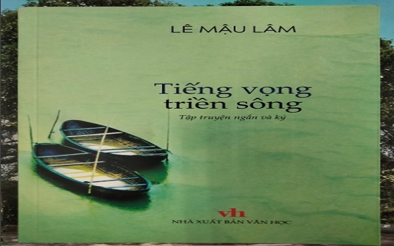 “Tiếng vọng triền sông”- Tiếng lòng người lính với đồng đội, quê hương