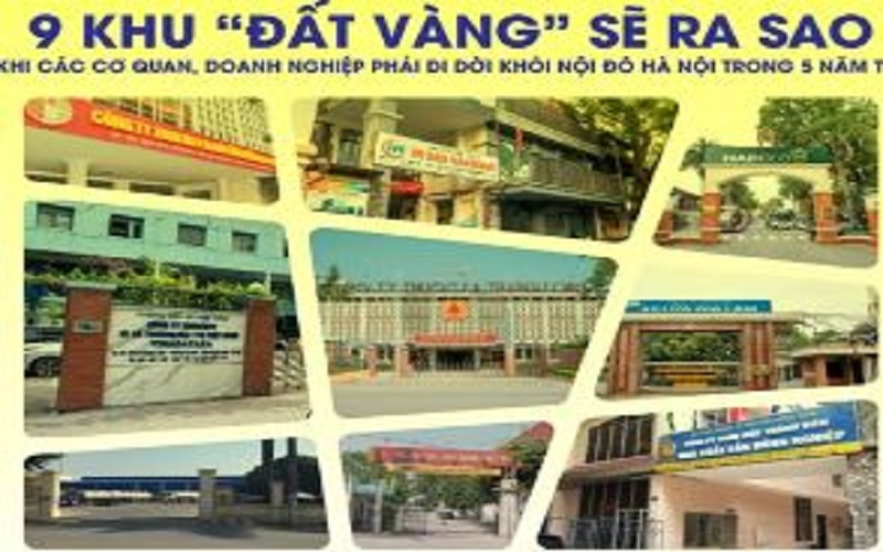 9 khu “đất vàng” sẽ ra sao khi các cơ quan, doanh nghiệp phải di dời khỏi nội đô Hà Nội trong 5 năm tới