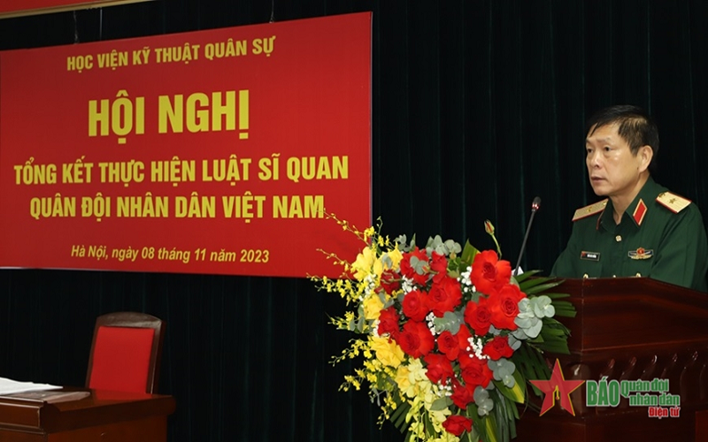 Học viện Kỹ thuật Quân sự tổng kết Luật Sĩ quan Quân đội nhân dân Việt Nam