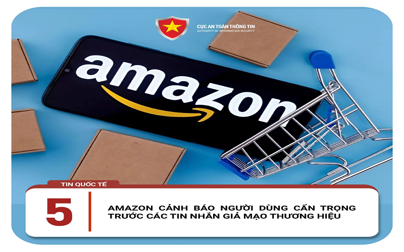 Amazon cảnh báo người dùng cẩn trọng trước các tin nhắn giả mạo thương hiệu