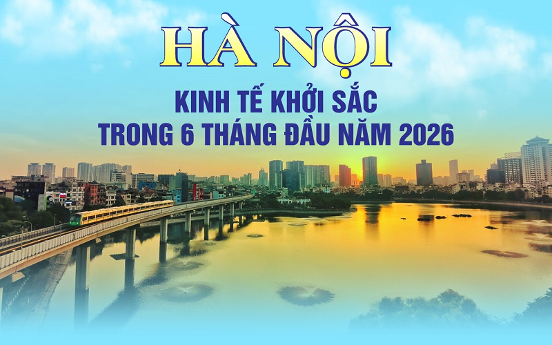 Hà Nội: Kinh tế khởi sắc trong 6 tháng đầu năm 2026